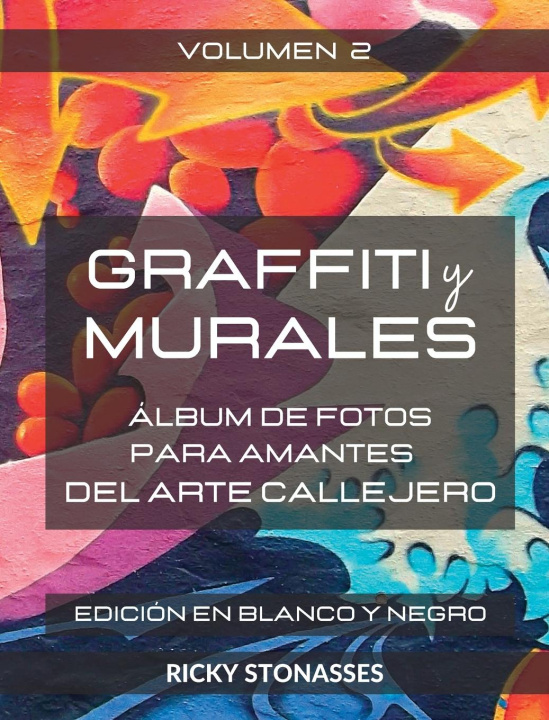 Книга GRAFFITI y MURALES - Edición en Blanco y Negro 