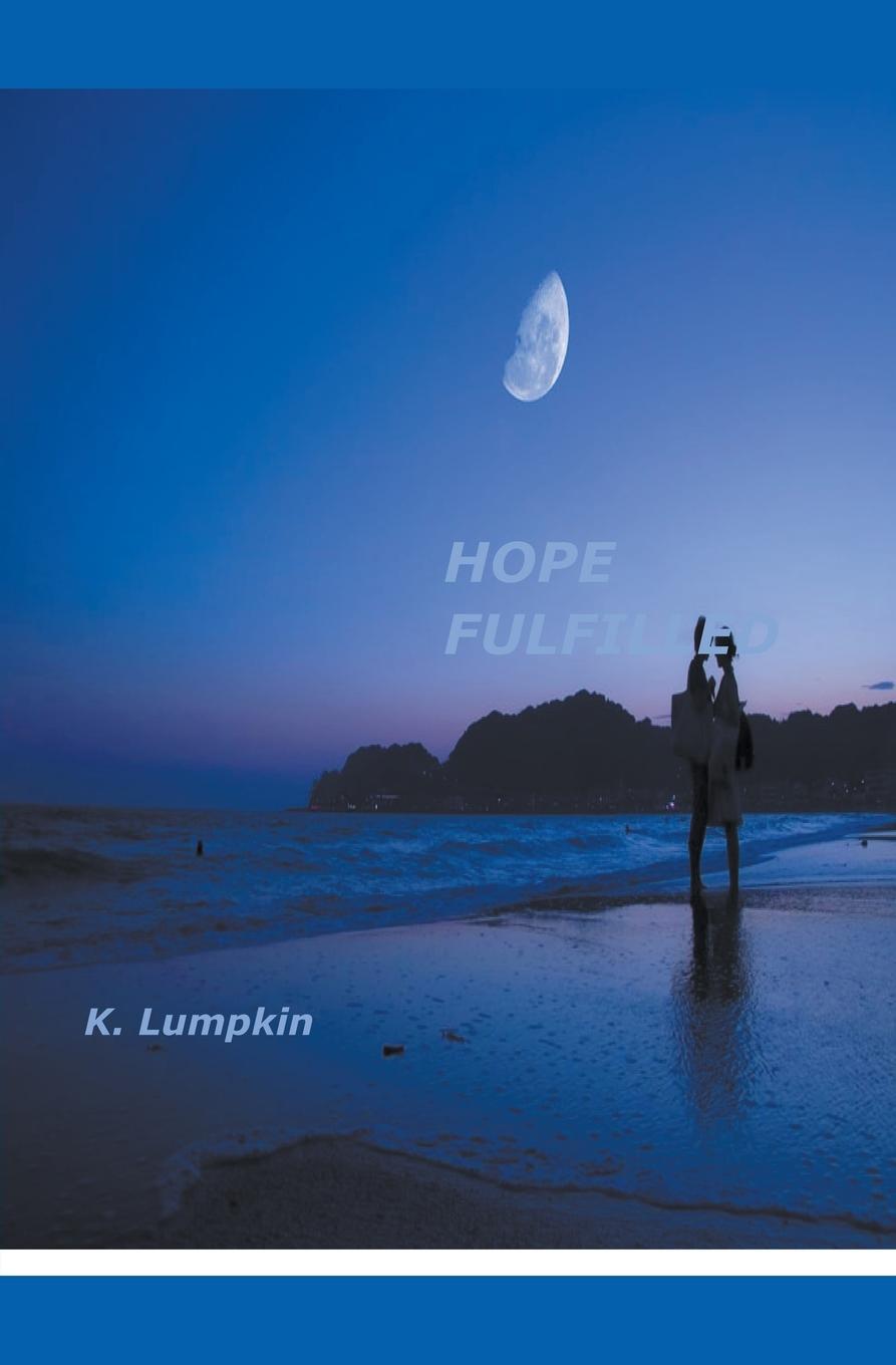 Knjiga Hope Fulfilled K. Lumpkin