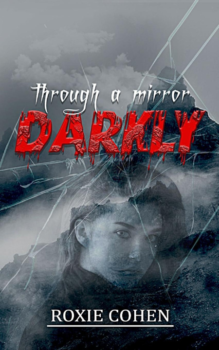 Knjiga Through a Mirror Darkly Roxie Cohen