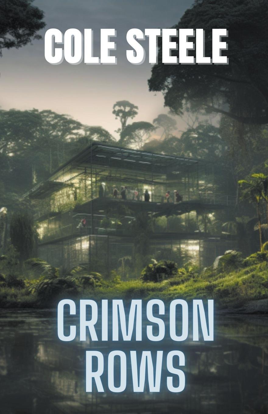 Knjiga Crimson Rows Cole Steele