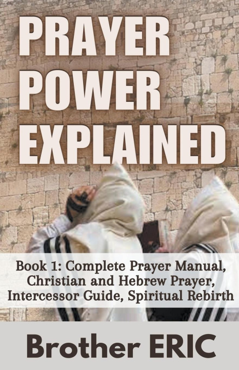 Knjiga Prayer Power Explained Brother Eric