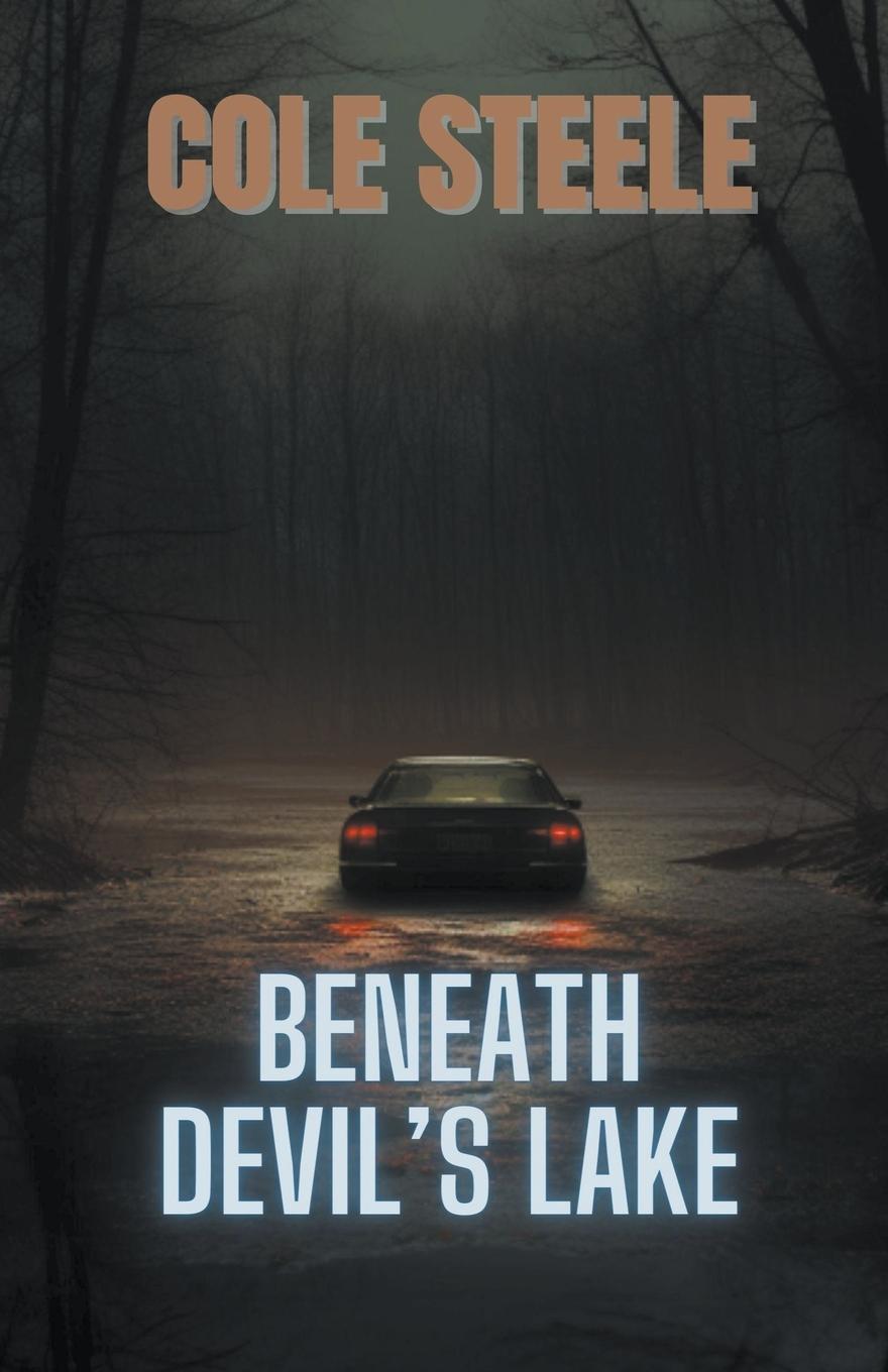 Book Beneath Devil's Lake Cole Steele