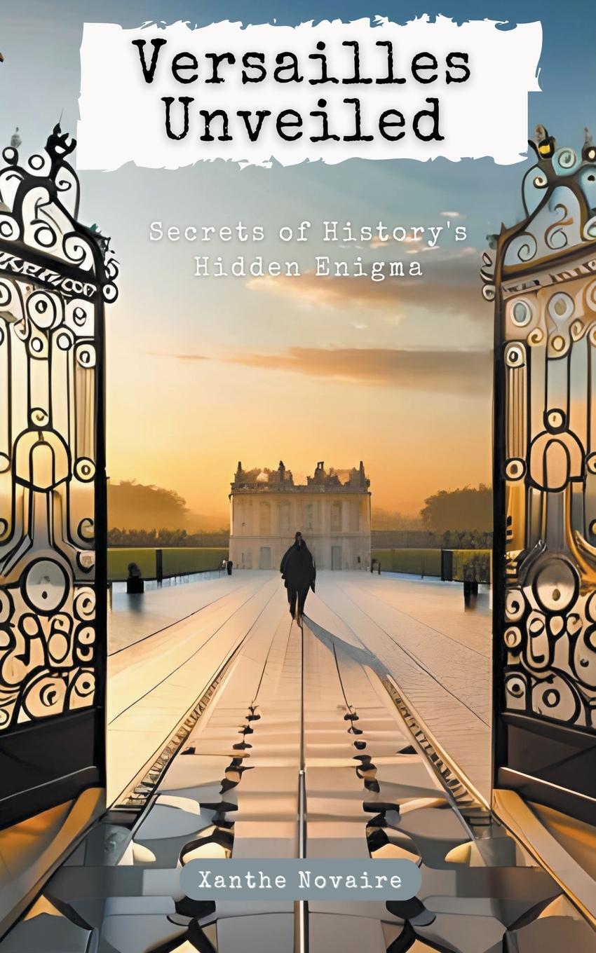 Könyv Versailles Unveiled 