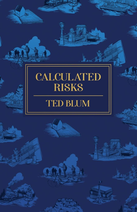 Knjiga Calculated Risks Ted Blum