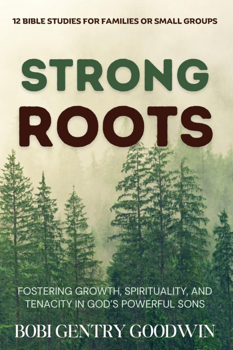 Knjiga Strong Roots Bobi Gentry Goodwin