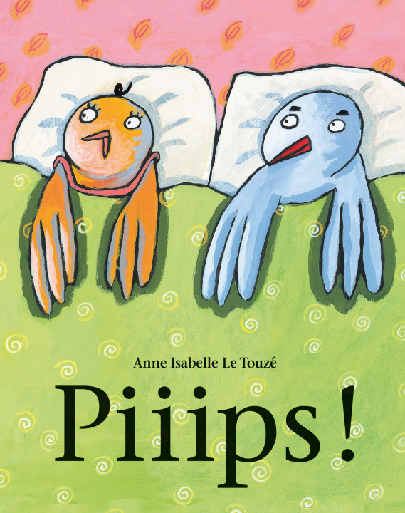 Knjiga Piiips ! Le Touzé Anne Isabelle