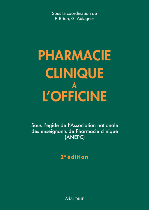 Könyv Pharmacie clinique à l'officine 2e ed Aulagner