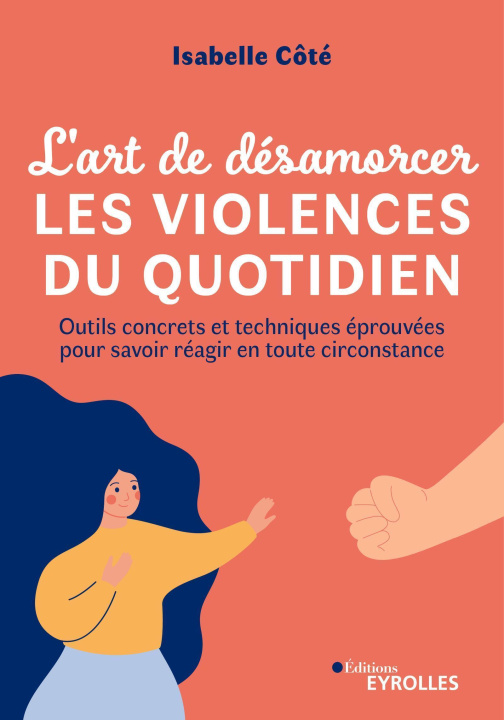 Книга L'ART DE DESAMORCER LES VIOLENCES DU QUOTIDIEN COTE ISABELLE