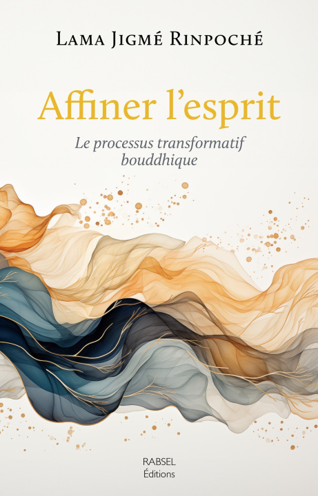 Knjiga Affiner l'esprit Lama Jigmé Rinpoché