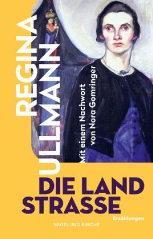 Knjiga Die Landstraße Regina Ullmann