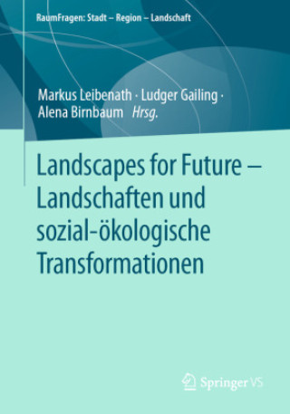 Kniha Landschaften und sozial-ökologische Transformationen Markus Leibenath