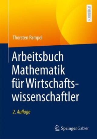 Buch Arbeitsbuch Mathematik für Wirtschaftswissenschaftler Thorsten Pampel