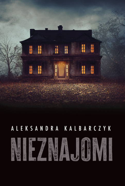 Книга Nieznajomi Aleksandra Kalbarczyk