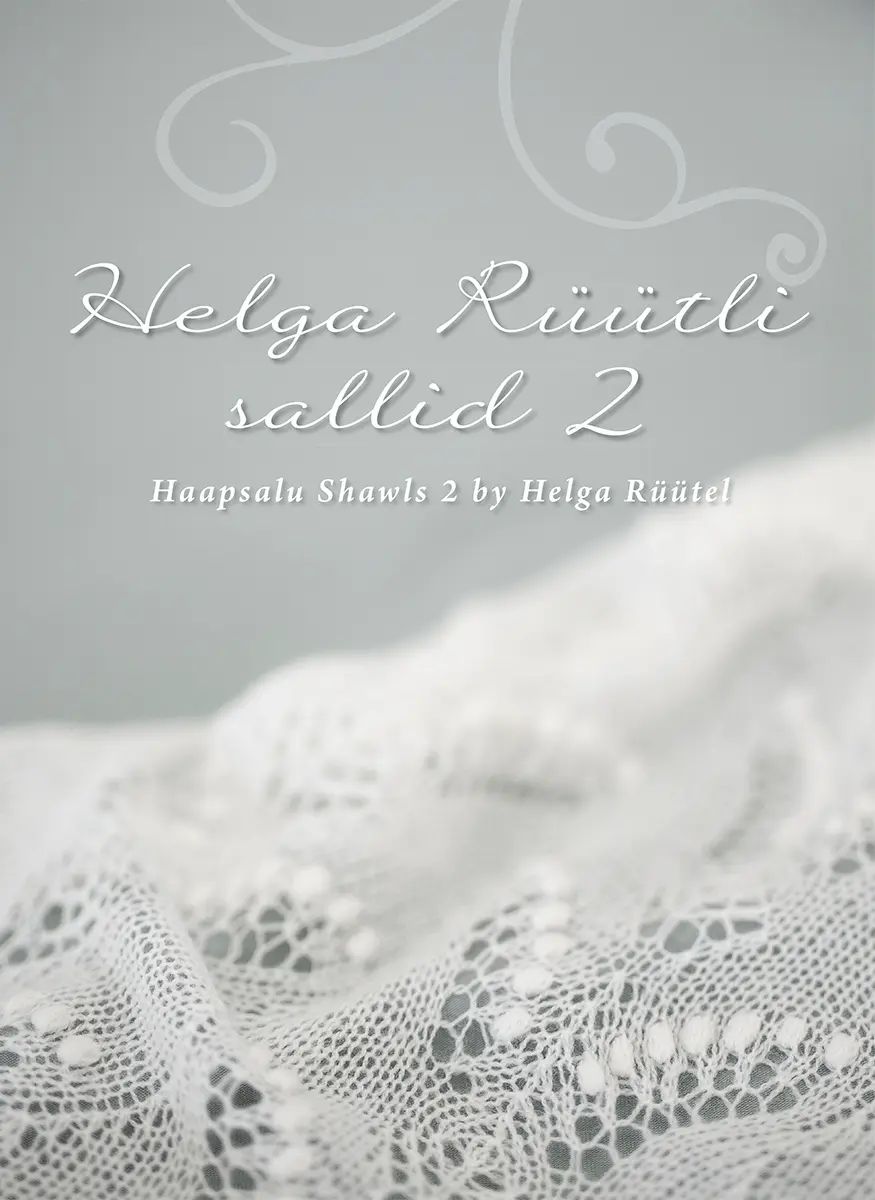 Könyv Helga rüütli sallid 2. haapsalu shawls 2 by helga rüütel Helga Rüütel