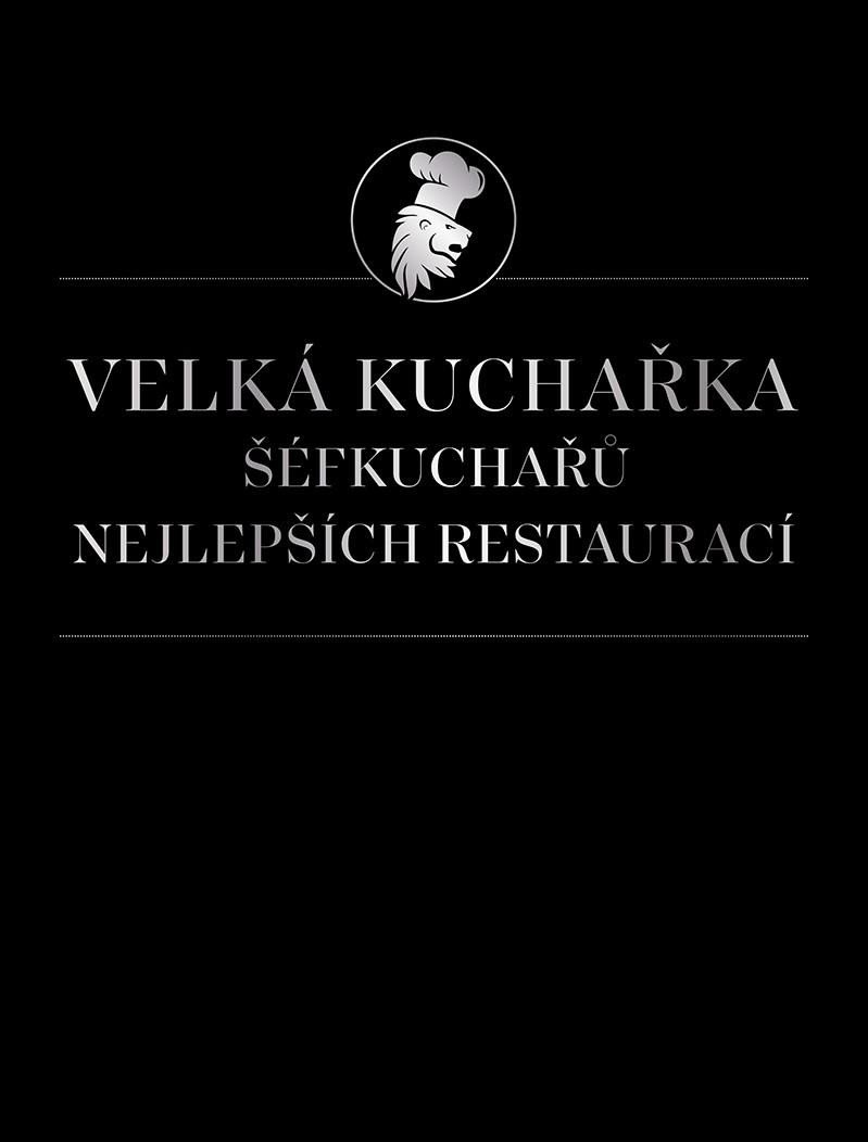 Book Velká kuchařka šéfkuchařů nejlepších restaurací Václav Budinský
