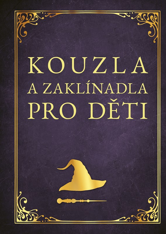 Book Kouzla a zaklínadla pro děti Zuzana Neubauerová