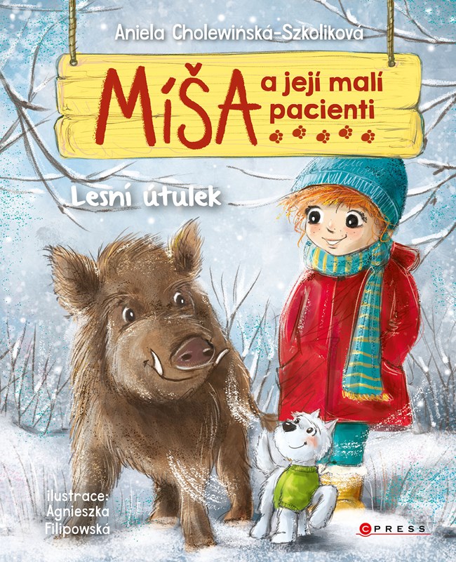 Kniha Míša a její malí pacienti: Lesní útulek Aniela Cholewińska-Szkoliková