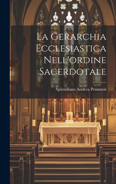 Knjiga La Gerarchia Ecclesiastica Nell'ordine Sacerdotale Splendiano Andrea Pennazzi
