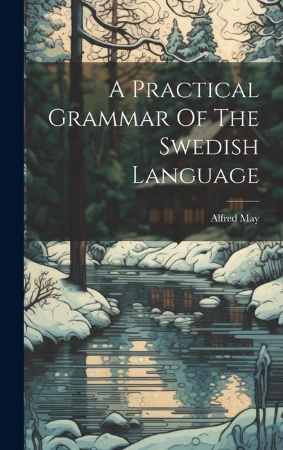 Könyv A Practical Grammar Of The Swedish Language 