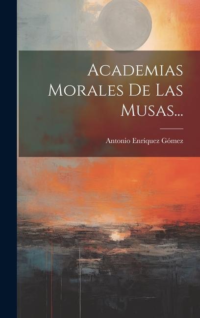 Carte Academias Morales De Las Musas... 