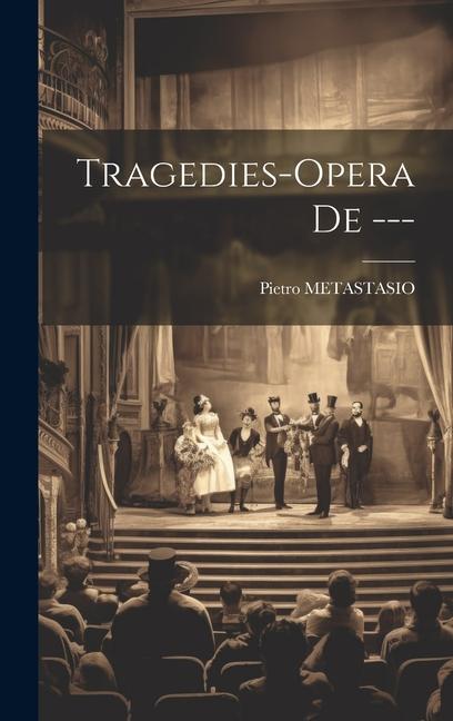 Knjiga Tragedies-opera De --- Pietro METASTASIO
