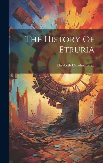 Könyv The History Of Etruria 