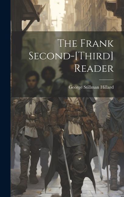 Knjiga The Frank Second-[third] Reader George Stillman Hillard