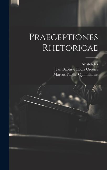 Книга Praeceptiones Rhetoricae Jean Baptiste Louis Crevier