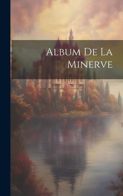 Knjiga Album De La Minerve Anonymous