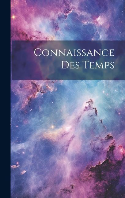 Knjiga Connaissance Des Temps Anonymous