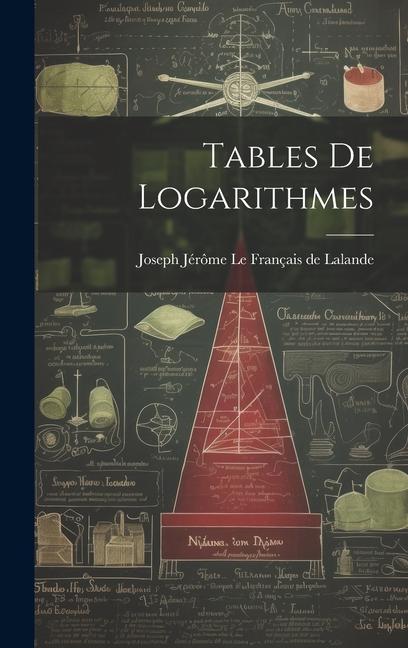 Knjiga Tables De Logarithmes Joseph Jérôme Le Français de Lalande