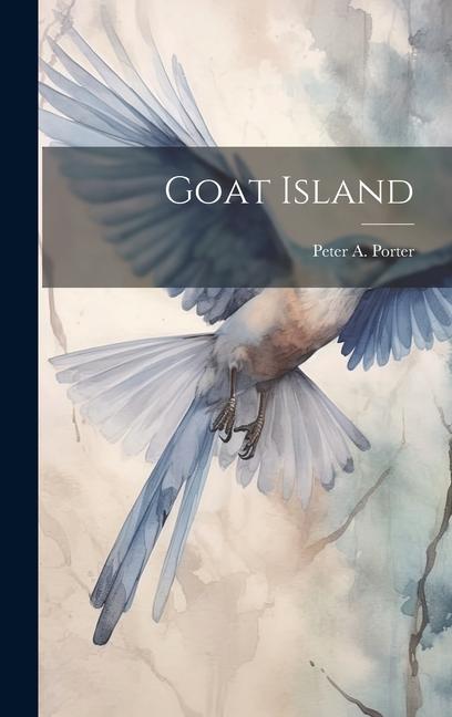 Knjiga Goat Island Peter A. (Peter Augustus) 18... Porter