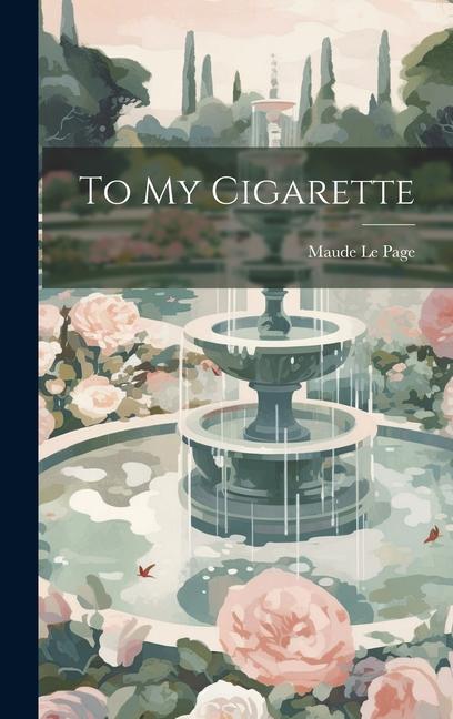 Knjiga To My Cigarette Maude 1880- Le Page