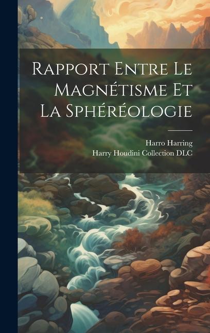 Kniha Rapport Entre Le Magnétisme Et La Sphéréologie Harry Houdini Collection (Library of