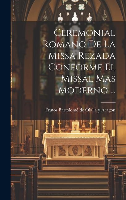 Könyv Ceremonial Romano De La Missa Rezada Conforme El Missal Mas Moderno ... 