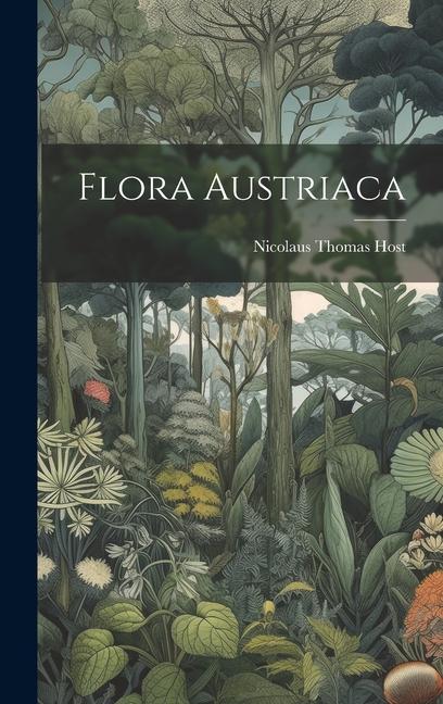 Knjiga Flora Austriaca Nicolaus Thomas Host