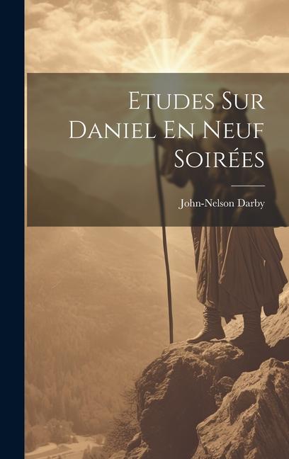 Knjiga Etudes Sur Daniel En Neuf Soirées John-Nelson Darby
