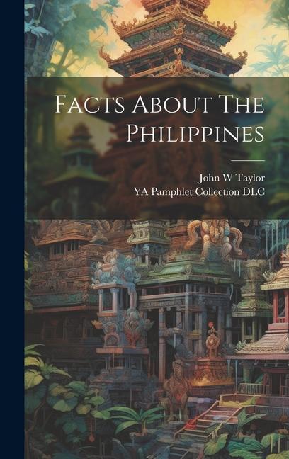 Knjiga Facts About The Philippines Ya Pamphlet Collection (Library of Co