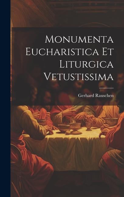 Kniha Monumenta Eucharistica Et Liturgica Vetustissima 