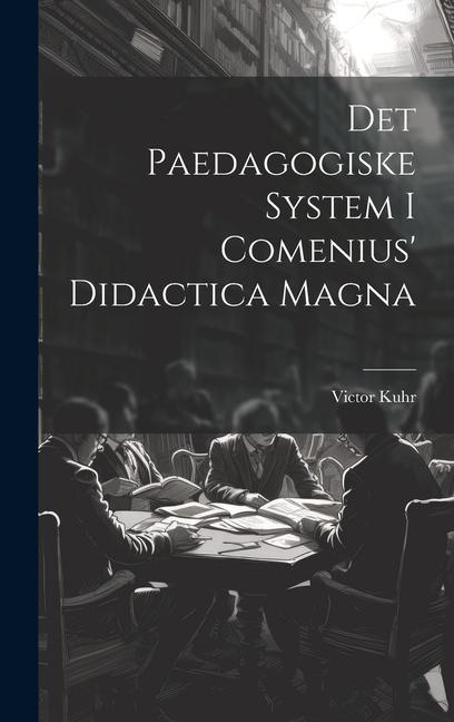 Kniha Det Paedagogiske System I Comenius' Didactica Magna 