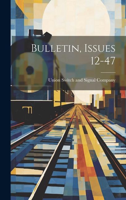 Knjiga Bulletin, Issues 12-47 Union Switch and Signal Company