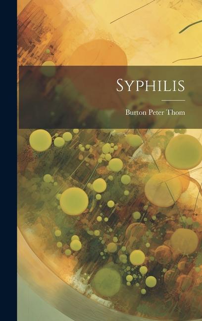 Buch Syphilis Burton Peter b. 1874 Thom