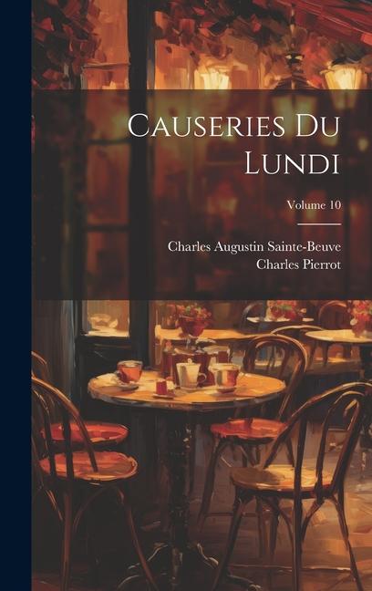 Knjiga Causeries du lundi; Volume 10 Charles Augustin Sainte-Beuve