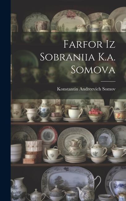 Book Farfor Iz Sobraniia K.a. Somova 