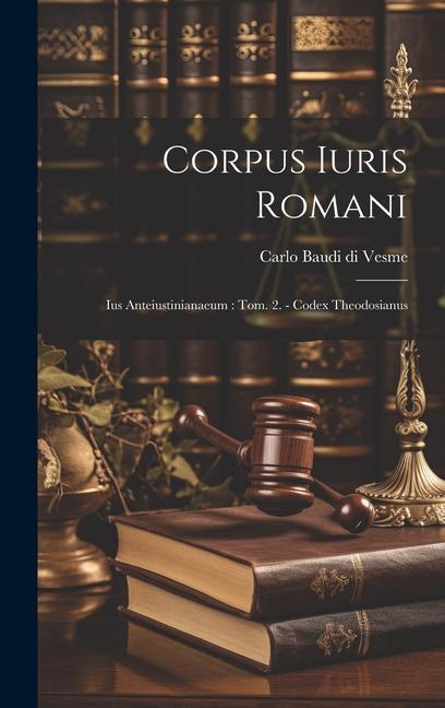 Książka Corpus Iuris Romani: Ius Anteiustinianaeum: Tom. 2. - Codex Theodosianus 