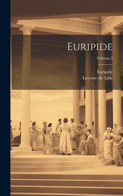 Buch Euripide; Volume 2 LeConte de Lisle