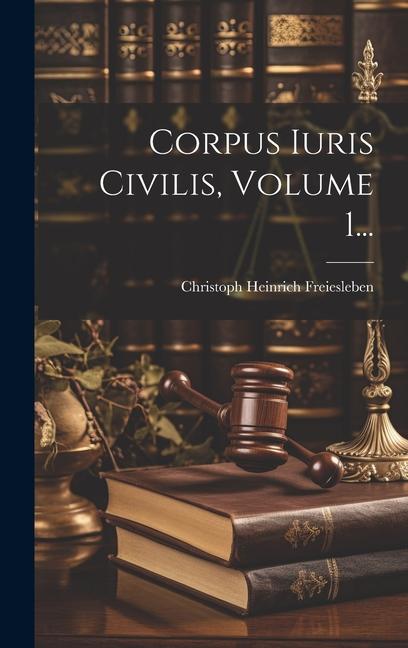 Kniha Corpus Iuris Civilis, Volume 1... 