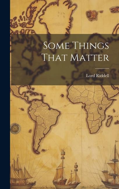 Knjiga Some Things That Matter Lord Riddell