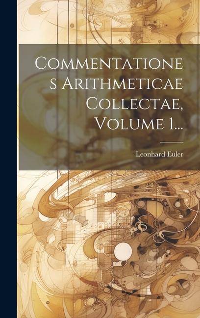 Buch Commentationes Arithmeticae Collectae, Volume 1... Leonhard Euler