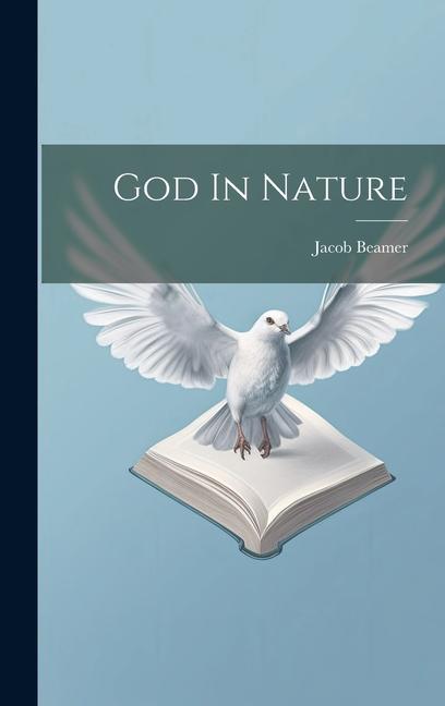 Книга God In Nature Jacob. [from old catalog] Beamer